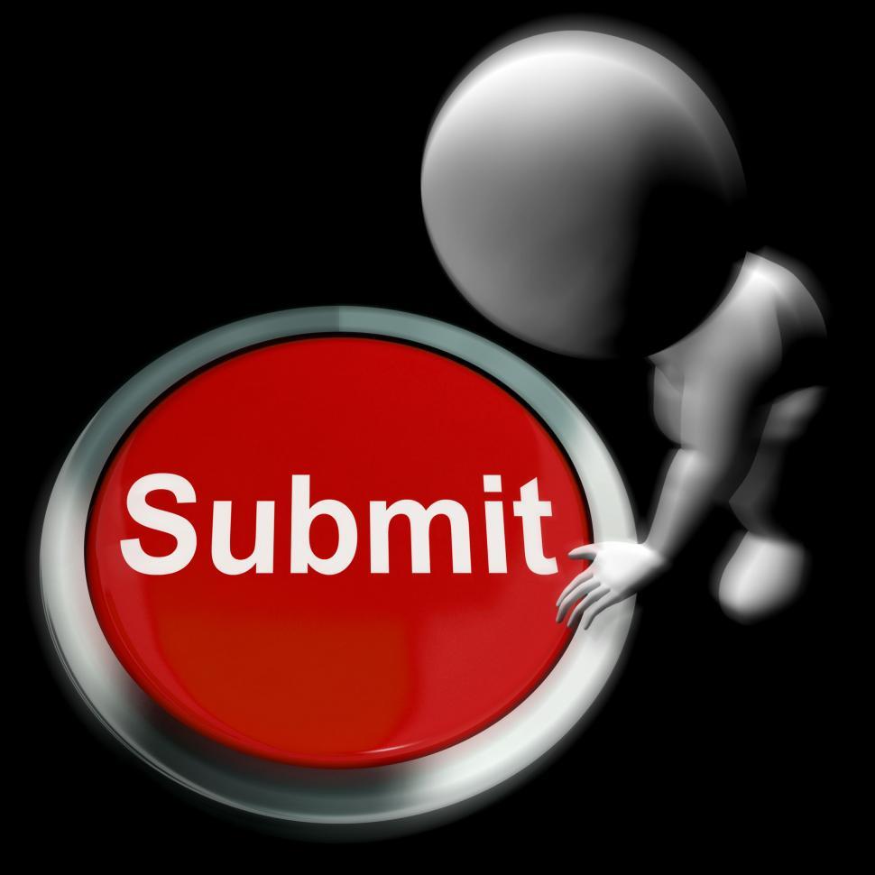 Free Image of Submit Pressed Shows Submission Or Handing In 