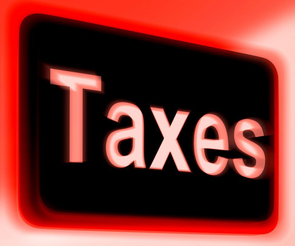 Free Image of Taxes Sign Shows  Tax Or Taxation 
