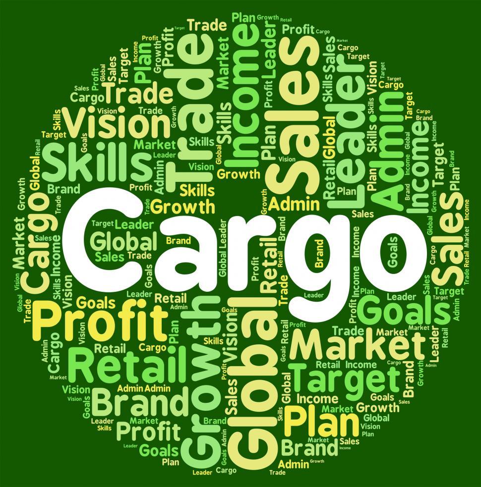 Free Image of Word Cargo Indicates Haul Consignment And Payloads 