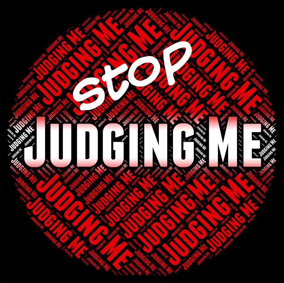 Free Image of Stop Judging Me Means Warning Sign And Decide 