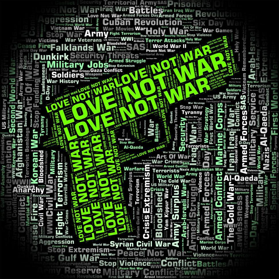 Free Image of Love Not War Represents Devotion Clashes And Fighting 