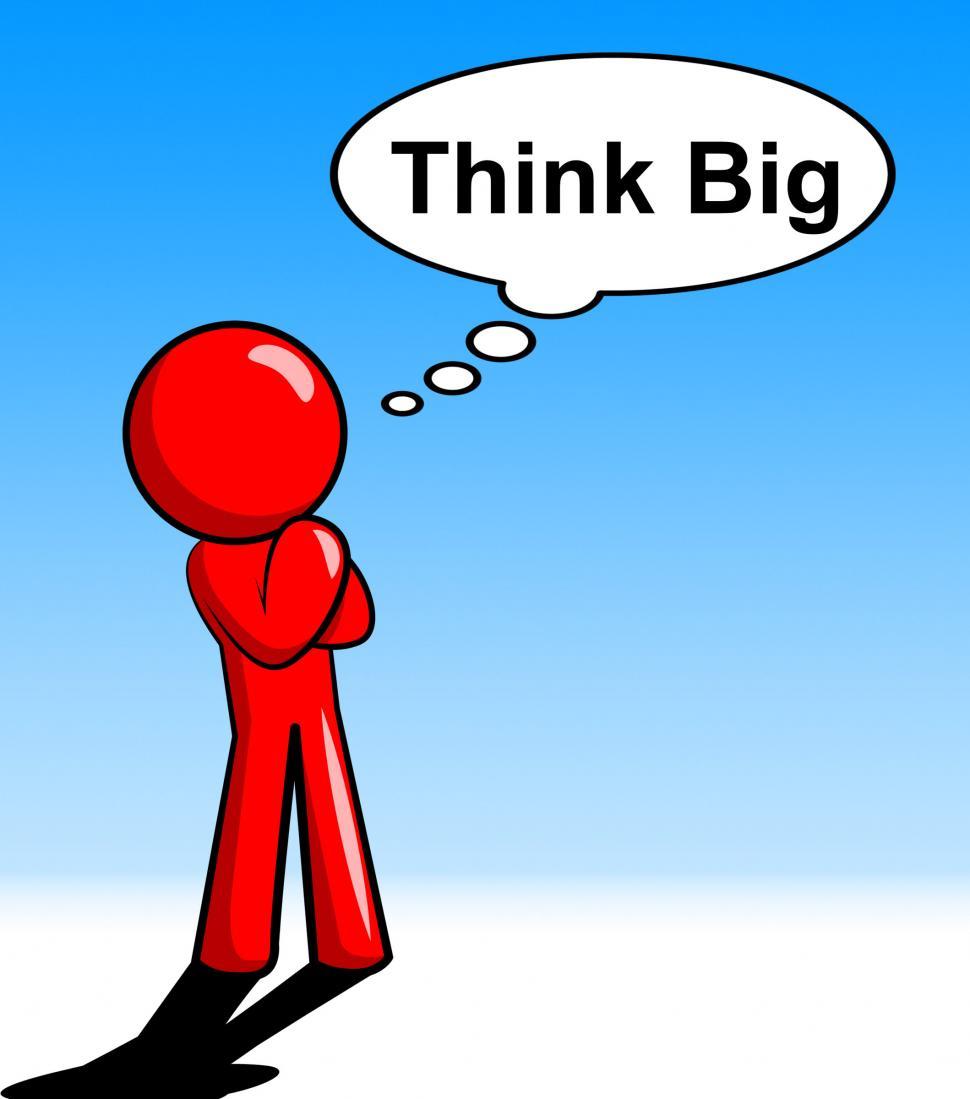 Free Image of Think Big Represents Plan Of Action And About 