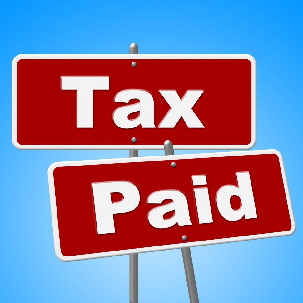 Free Image of Tax Paid Signs Shows Placard Bills And Balance 