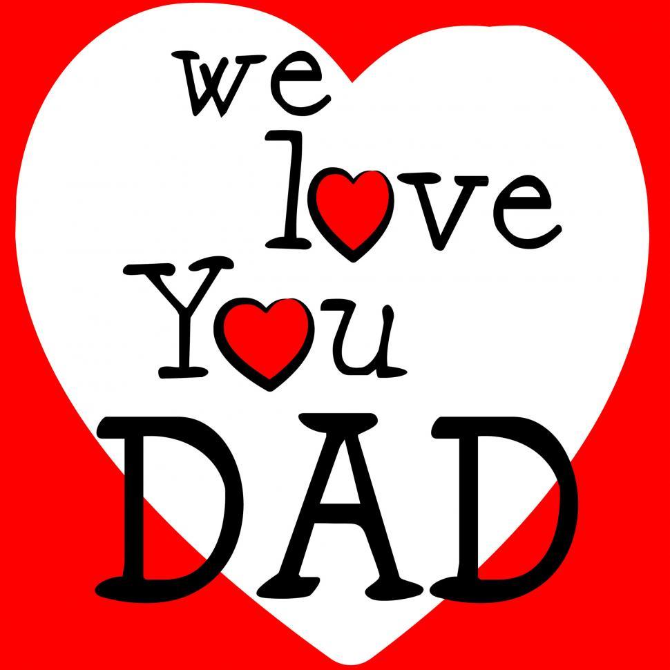 Download Free Stock Photo of We Love Dad Shows Father s Day And Boyfriend 
