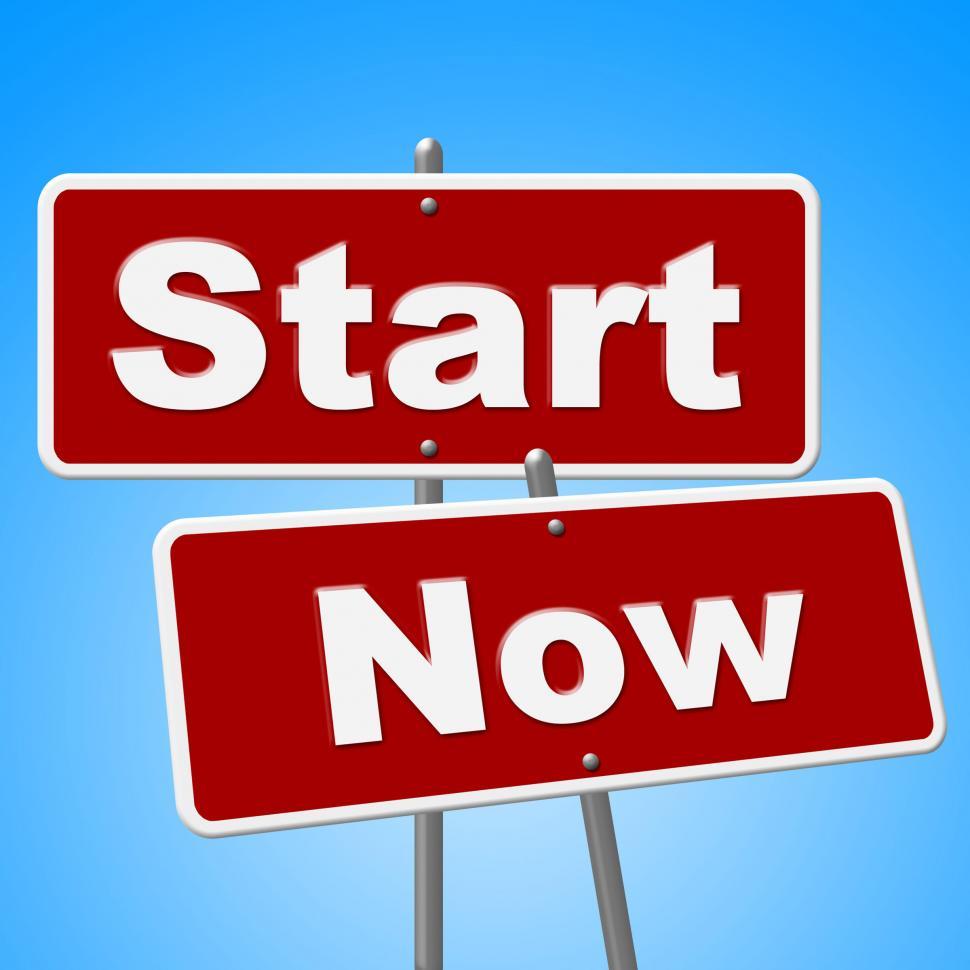 Free Image of Start Now Signs Indicates At This Time And Begin 