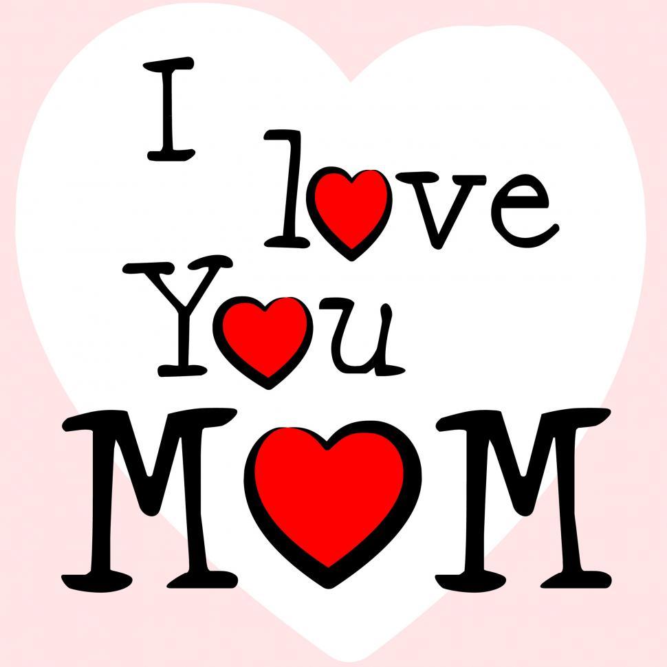 Free Image of I Love Mum Represents Tenderness Mother And Passion 