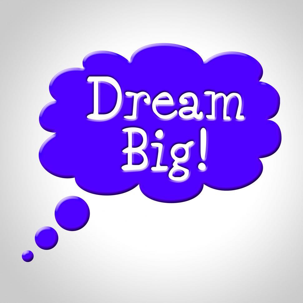 Free Image of Dream Big Indicates Think About It And Reflection 