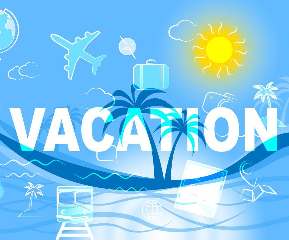 Free Image of Vacation Travel Indicates Holiday Trips And Getaway 