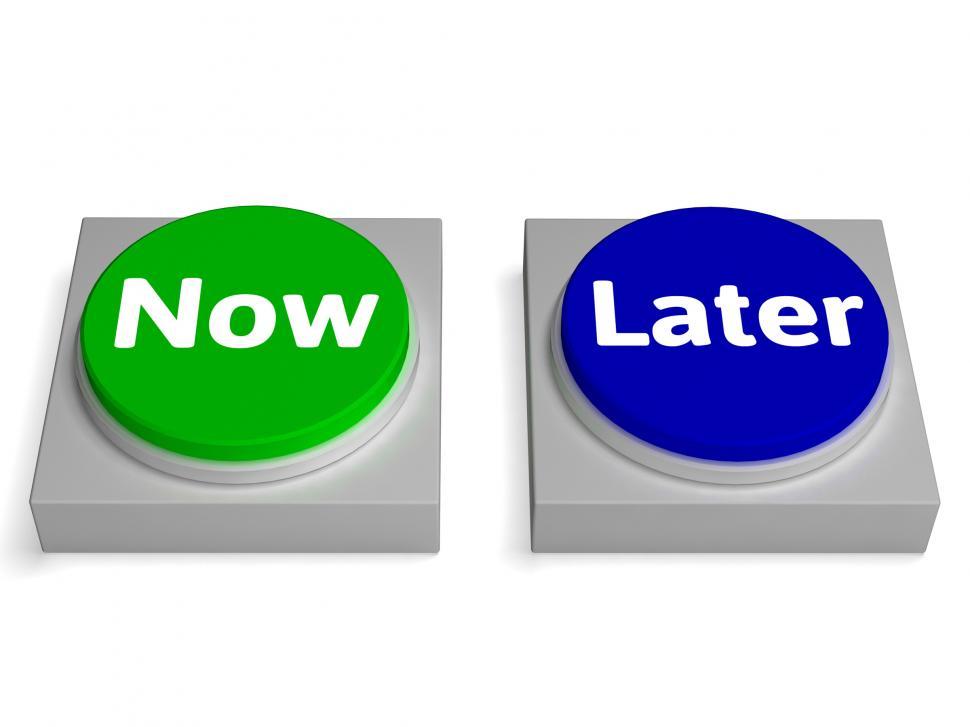 Free Image of Now later Buttons Shows Urgency Or Delay 