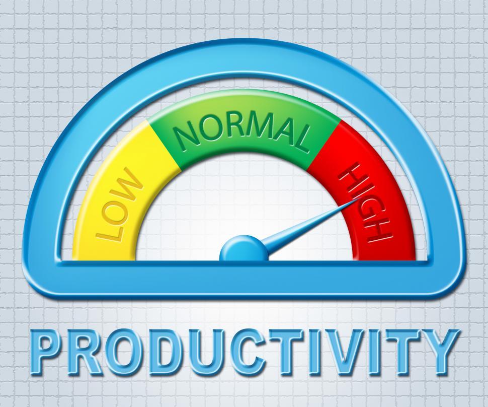 Free Image of High Productivity Means Gauge Excessive And Productive 
